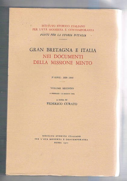 Gran Bretagna e Italia nei documenti della missione Minto. Iia …