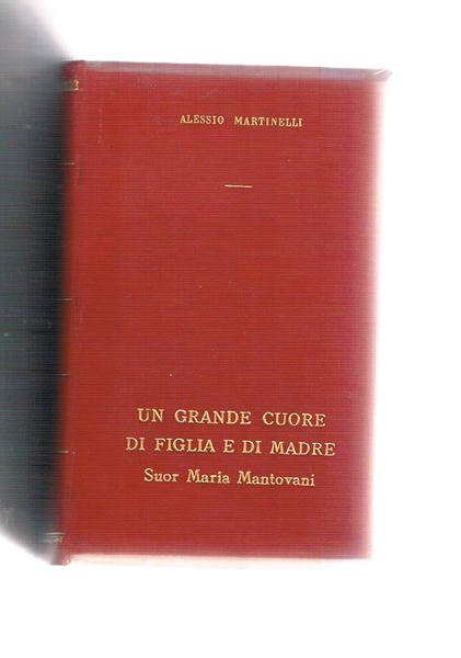 Un grande cuore di figlia e di madre Suor Maria …