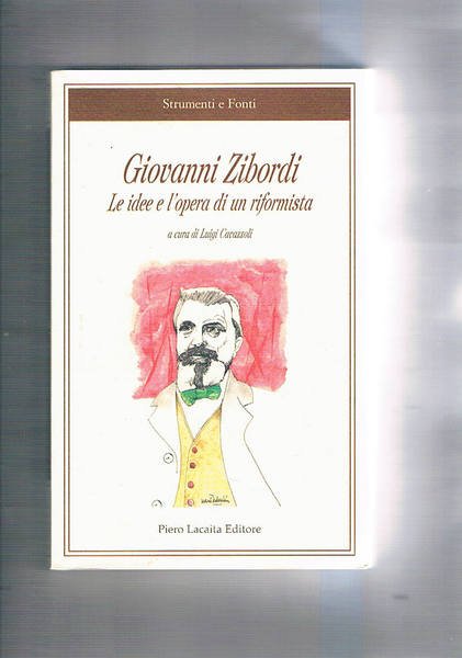 Giovanni Zibordi. Le idee e l'opera di un riformista.