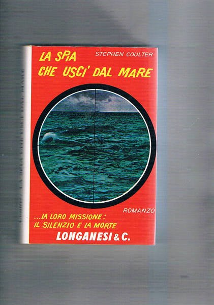 La spia che uscì dal mare. Romanzo. Traduzione di L. …