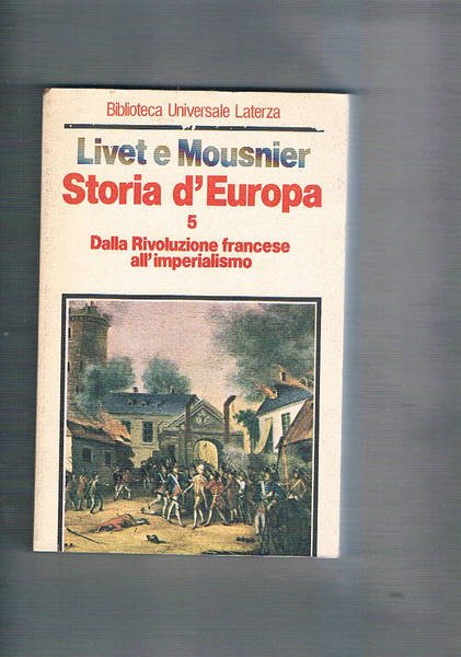 Storia d'Europa vol. 5° dalla rivoluzione francese all'imperialismo.