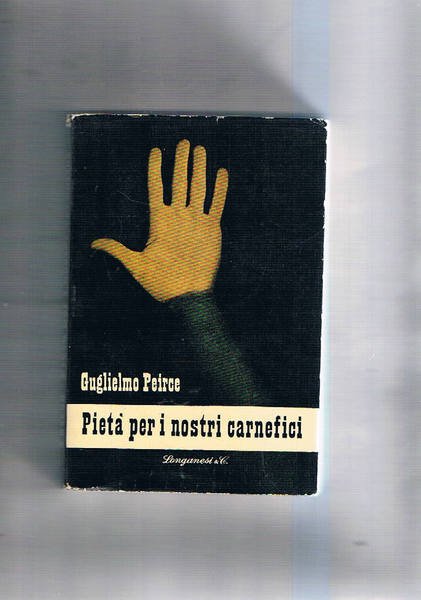 Pietà per i nostri carnefici.