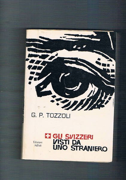 Gli Svizzeri visti da uno straniero.