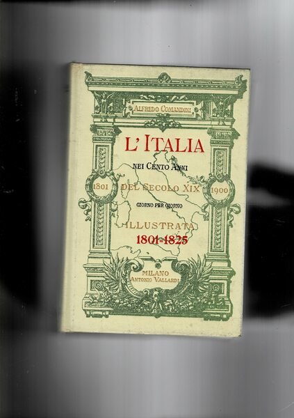 L'Italia nei cento anni del XIX secolo giorno per giorno …