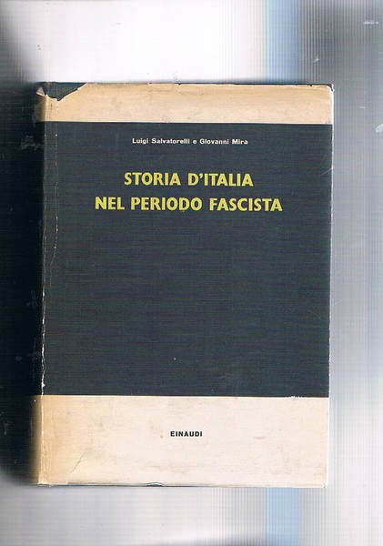 Storia d'Italia nel periodo fascista. Coll. Bibl. di Cultura Storica.