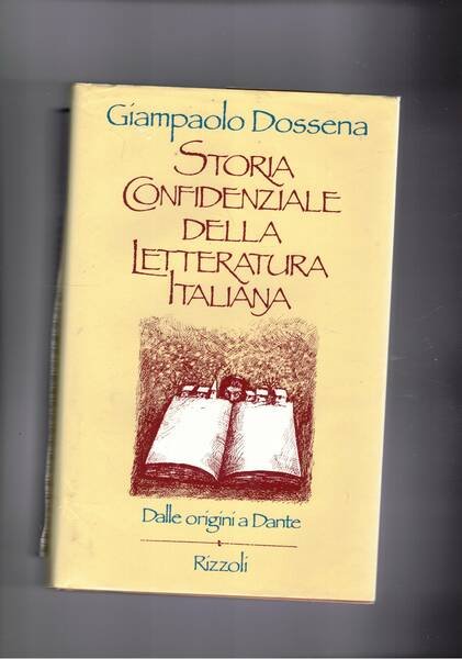 Storia confidenziale della letteratura italiana. Dalle origini a dante.