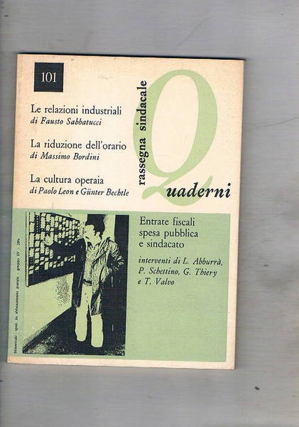 Rassegna sindacale quaderni, bimestrale, anno 1983 mar-apr. n° 101. Entrate …