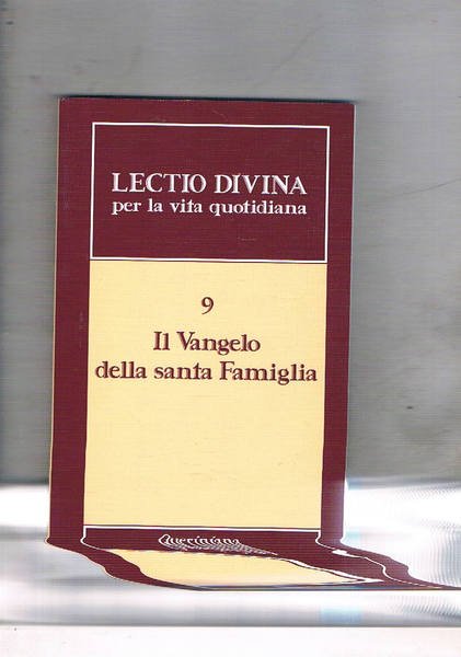 Lectio divina per la vita quotidiana: n° 9: Il Vangelo …