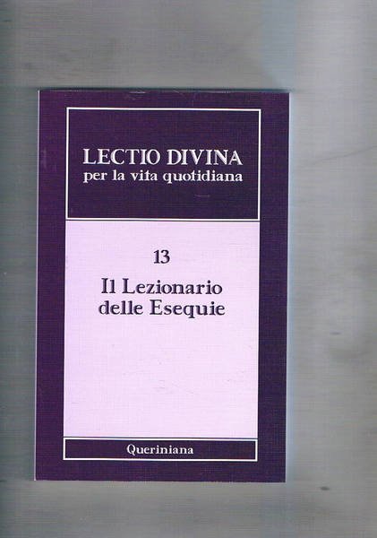 Lectio divina per la vita quotidiana: n° 13: Il Lezionario …