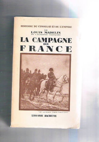 La campagne de France.