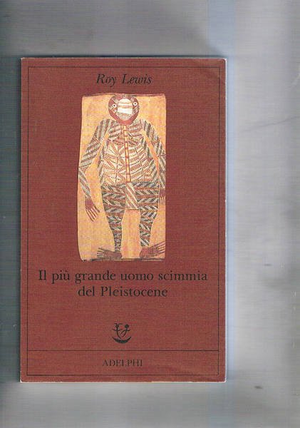 Il più grande uomo scimmia del Pleistocene.