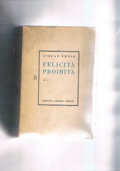 Felicità proibita. Seconda edizione.