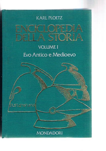 Enciclopedia della storia. Evo antico e moderno, evo moderno e …