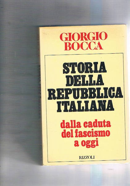 Storia della Repubblica Italiana dalla caduta del fascismo a oggi.