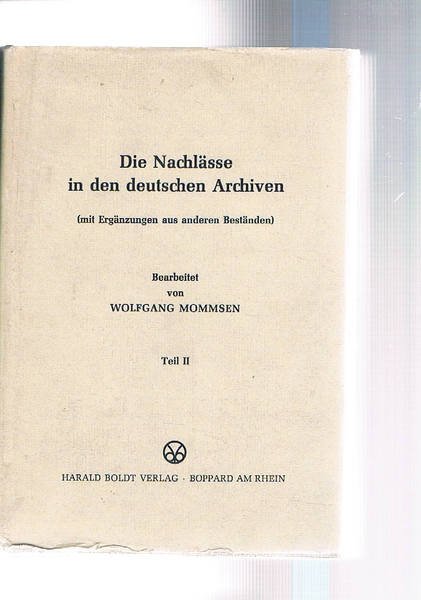 Die Nachlaesse in den deutschen Archiven (mit Ergaenzungen aud anderen …