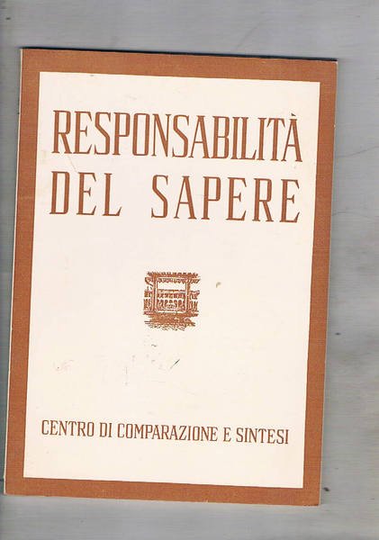 Responsabilità del sapere. Periodico trimestrale n° apr-giu. 1969. Una morale …