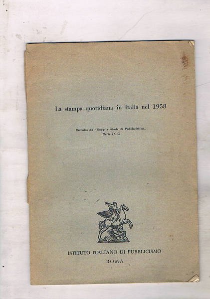 La stampa quotidiana in Italia nel 1958. Estratto da "Saggi …