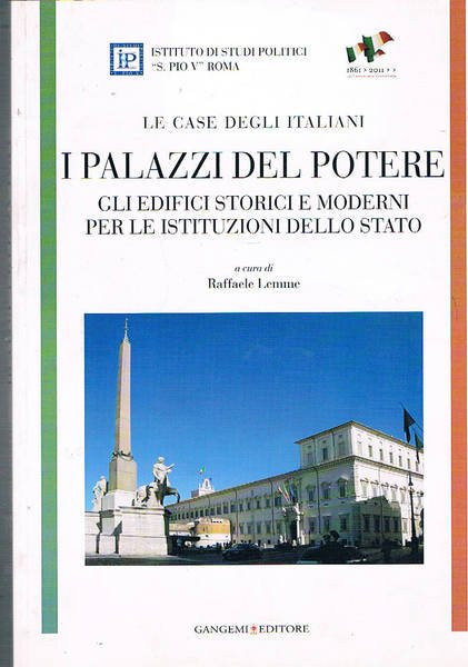 Le case degli italiani. I palazzi del potere: gli edifici …