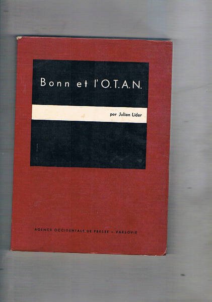 Bonn et l'O.T.A.N. (l'organizzazione delll'atlantico del nord poi divenuta Nato).