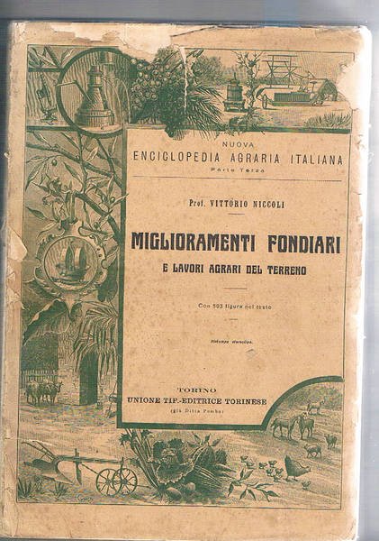 Miglioramenti fondiari e lavori agrari del terreno. Vol. monografico della nuova enciclopedia agraraia italiana.