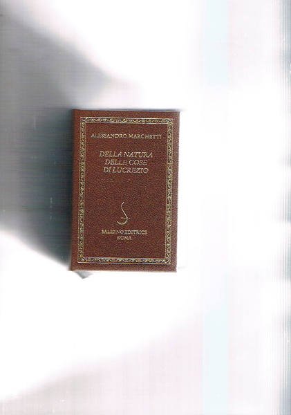 Della natura delle cose di Lucrezio. A cura di Denise …