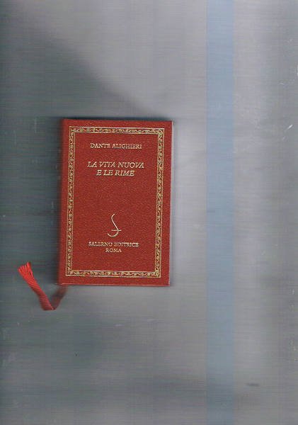 La vita nuova e le rime. A cura di Andrea battistibi.