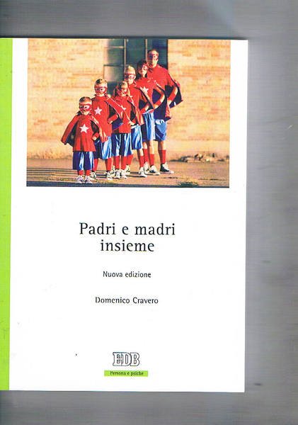 Padri e madri insieme. Nuova edizione.