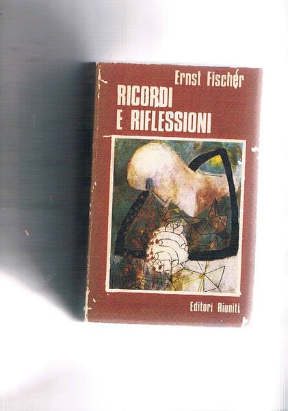 Ricordi e riflessioni. Prefazione di Ernesto Ragionieri.