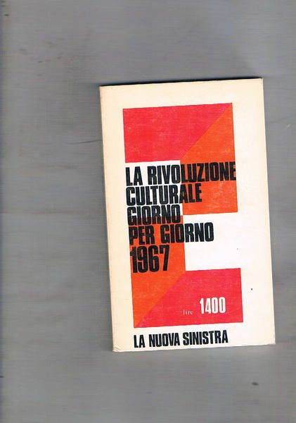 Cronologia degli avvenimenti cinesi. La rivoluzione culturale giorno per giorno …
