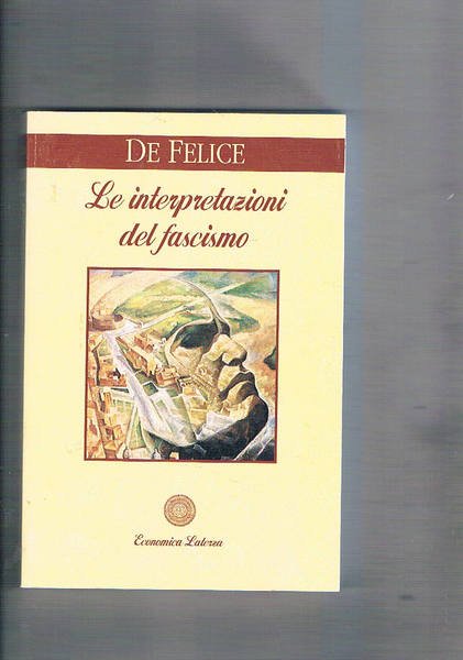 Le interpretazioni del fascismo.