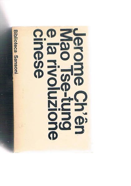 Mao Tse-Tung e la rivoluzione cinese. Con 30 poesie di …