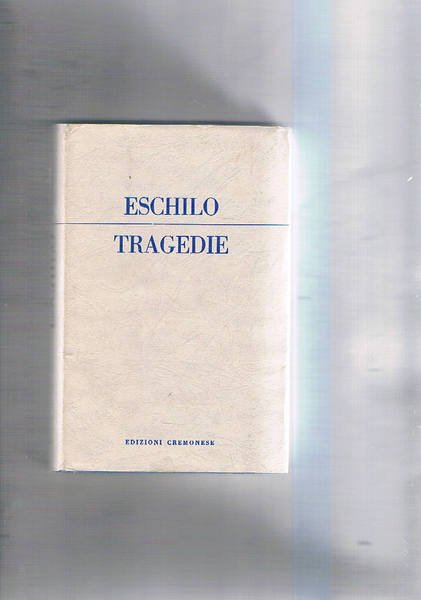 Tragedie. Traduzione di Felice Belllotti.