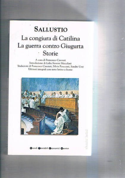 La congiura di Catilina. La guerra contro Giugurta. Storie. Testo …