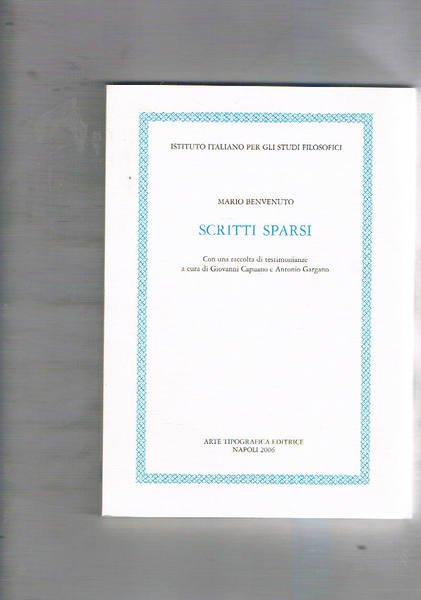 Scritti sparsi. Con una raccolta di testimonianze a cura di …