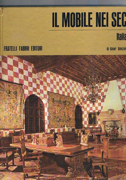 Il mobile nei secoli: Italia vol. 3; Francia vol. 3; …