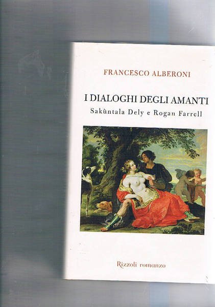 I dialoghi degli amanti. Sakùntala Dely e Rogan Farrell.