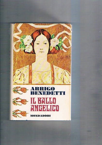 Il ballo angelico. Prima edizione.