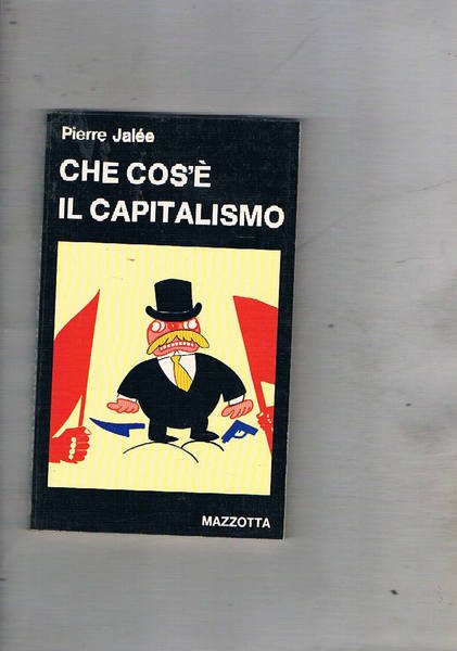 Che cos'è il capitalismo. Un'introduzione al capitalismo.