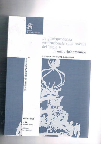 La giurisprudenza costituzionale sulla novella del titolo V. 5 anni …
