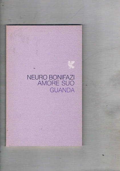 Amore suo. Poesie. Prima edizione.