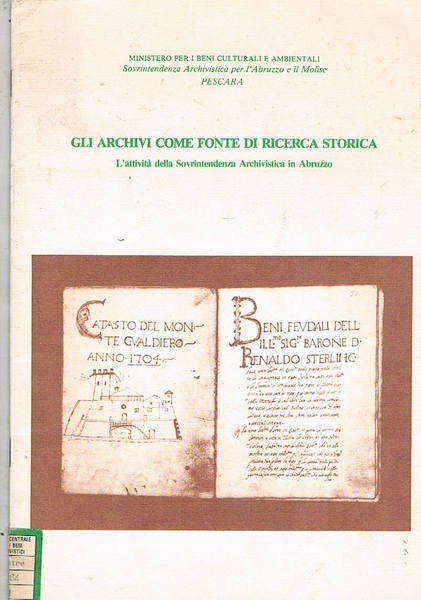 Gli archivi come fonte di ricerca storica. L'attività della sovrintendenza …