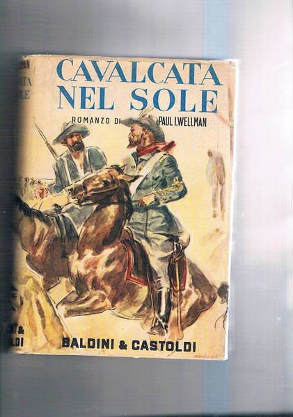 Cavalcata nel sole. Romanzo.