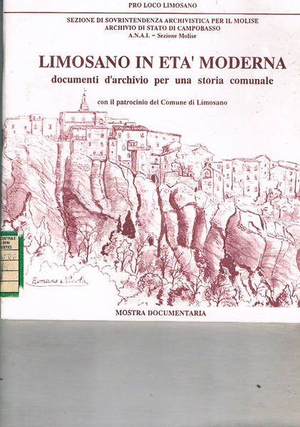 Limosano in età moderna. Documenti d'archivio per una storia comunale …