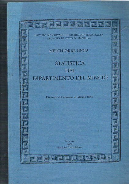 Statistica del dipartimento del Mincio. Ristampa dell'edizione di Milano del …