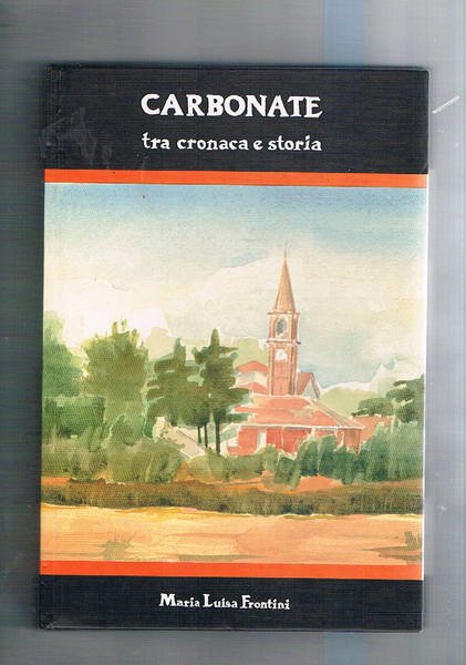 Carbonate tra cronaca e storia.