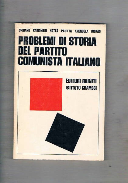 Problemi di storia del partito comunista italiano.