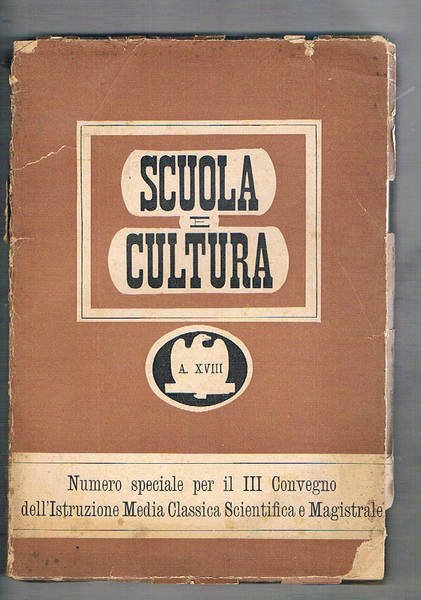 Scuola e cultura. Numero speciale per il III convegno dell'istruzione …