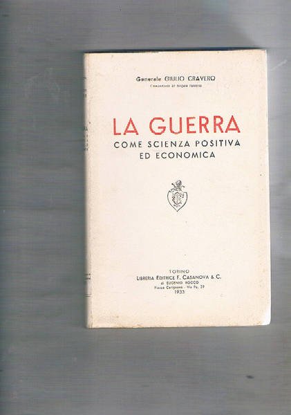 La guerra come scienza positiva ed economica.