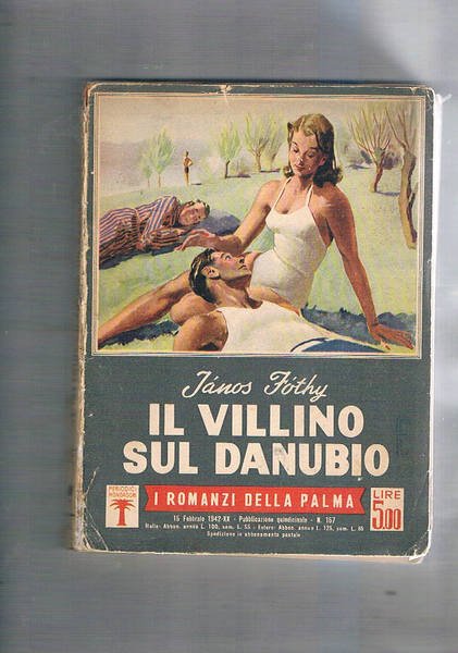 Il villino sul Danubio. Romanzo.