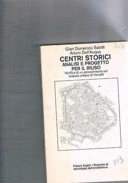 Centri storici. Analisi e progetto per il riuso. Verifica di …